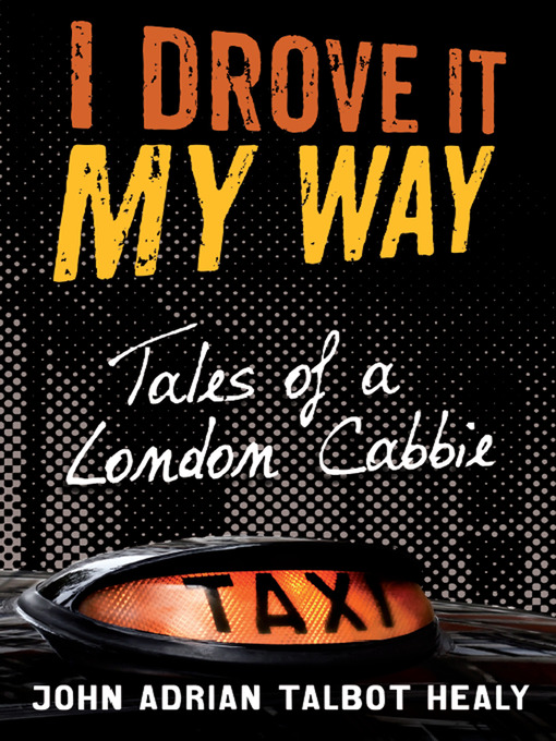 Title details for I Drove It My Way by John Healy - Available